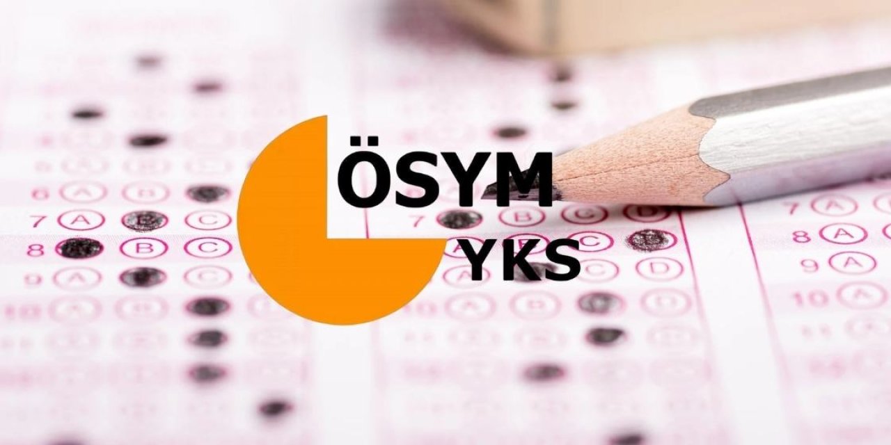 YKS sınavı başvuru tarihi ÖSYM tarafından açıklandı!