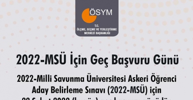 2022 MSÜ sınavı geç başvuru günü duyurusu