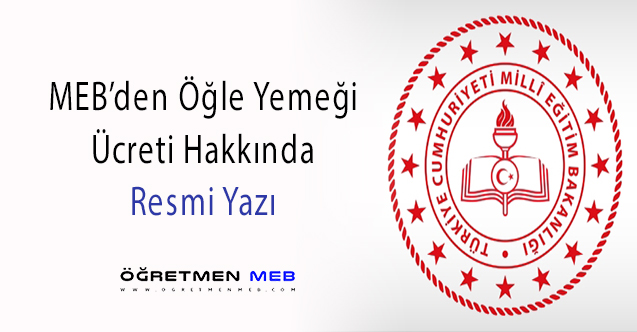 MEB'den ''Öğle Yemeği Ücreti'' Yazısı