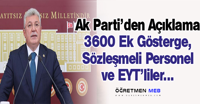 Ak Parti'den 3600 Ek Gösterge, Sözleşmeli Personel ve EYT Açıklaması