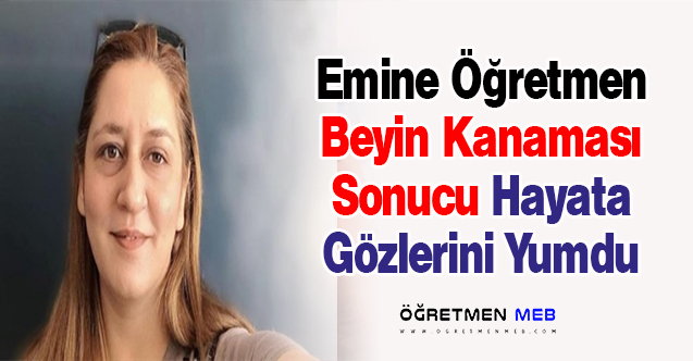 Beyin Kanaması Geçiren Genç Sınıf Öğretmeni Hayatını Kaybetti