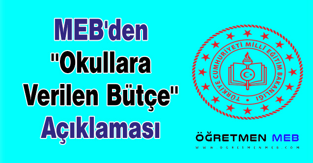 MEB'den ''Okullara Verilen Bütçe'' Açıklaması