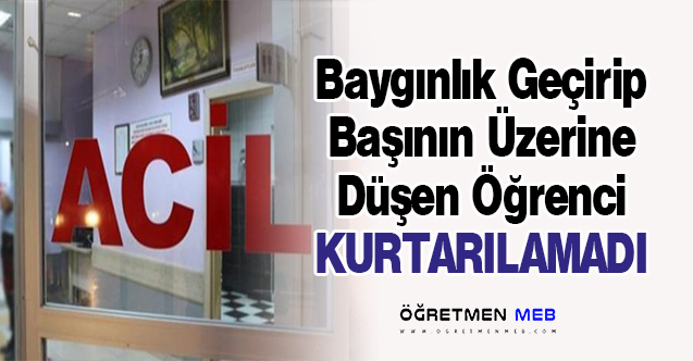 12 Yaşındaki Kız Öğrenci Başının Üzerine Düşerek Can Verdi