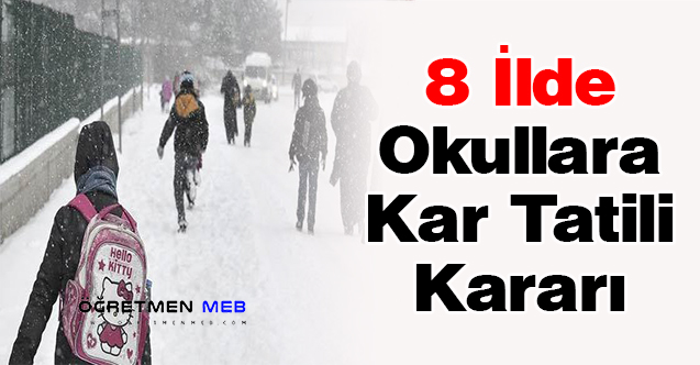 8 İlde Okullara Kar Tatili Kararı