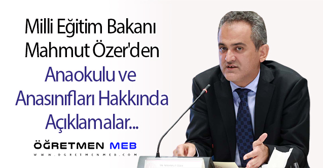 Bakan Özer'den Anaokulu ve Ana Sınıfı Açıklaması