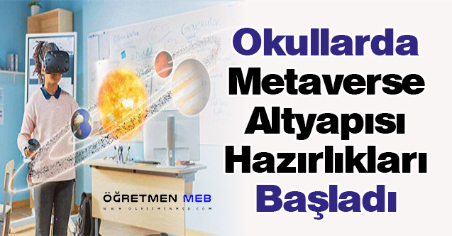 Okullarda Metaverse Altyapısı Hazırlıkları Başladı