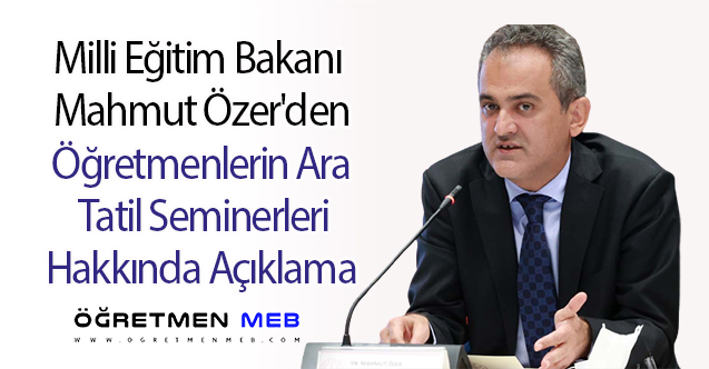 Bakan Özer'den Ara Tatil Mesleki Çalışma Açıklaması