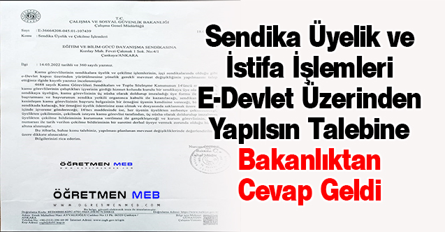 Sendika Üyelik ve İstifa İşlemleri E-Devlet Üzerinden Yapılsın Talebine Bakanlıktan Cevap Geldi