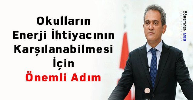 Okulların Enerji İhtiyacının Karşılanabilmesi İçin Önemli Adım