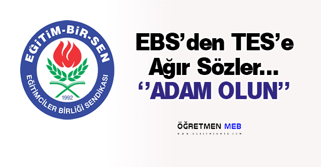 EBS'den TES'e: ''Hem Etkisizsiniz Hem de Yetkisizsiniz, Bari...''