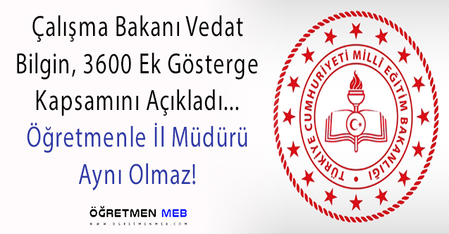 Bakan Bilgin: ''Öğretmenlere 3600 Veriyoruz Ama İl Milli Eğitim Müdürü 3600 Olmaz''