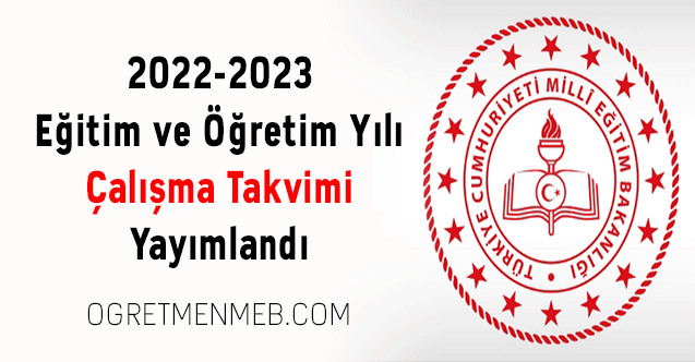 2022-2023 Eğitim ve Öğretim Yılı Çalışma Takvimi Yayımlandı