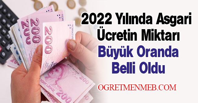 2022 Yılı Asgari Ücreti Ne Kadar Olacak?