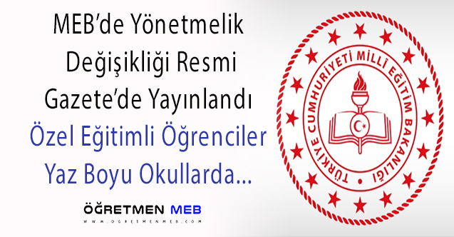 Özel Eğitimli Öğrencilere Yaz Döneminde de Eğitim Verilecek