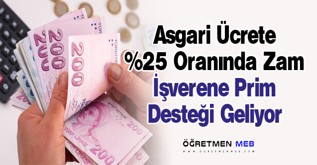 Asgari Ücret %25 Zam ile 5 Bin 300 Liraya Yükseliyor