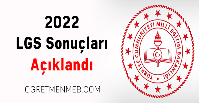 2022 LGS Sonuçları Açıklandı