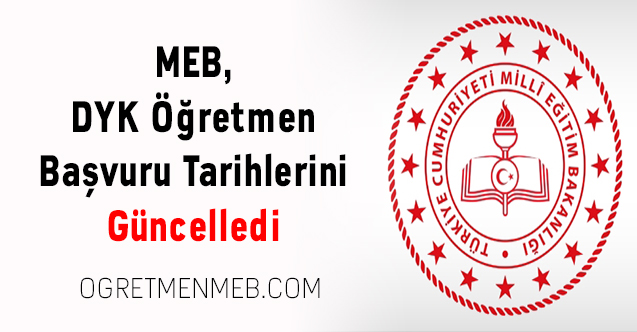 MEB, DYK Öğretmen Başvuru Tarihlerini Güncelledi