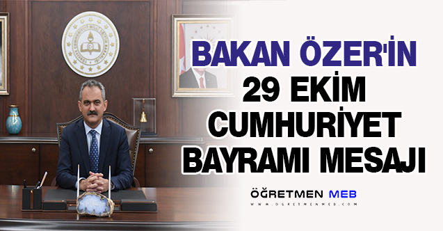 BAKAN ÖZER'İN 29 EKİM CUMHURİYET BAYRAMI MESAJI