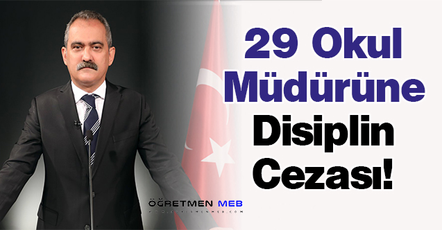 29 Okul Müdürüne Disiplin Cezası!