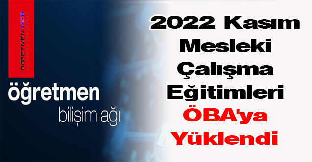 2022 Kasım Mesleki Çalışma Eğitimleri ÖBA'ya Yüklendi