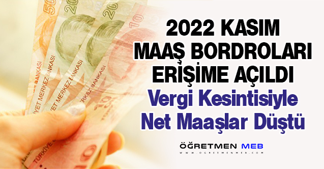 2022 Kasım Dönemi Maaş Bordroları Erişime Açıldı, Birçok Öğretmenin Net Maaşı Düştü