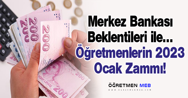 Öğretmenlerin 2023 Ocak Maaşı Ne Kadar Olacak?