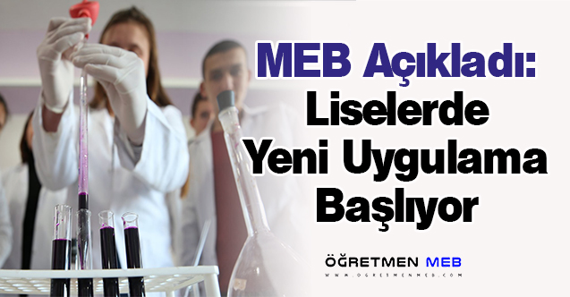 MEB Açıkladı: ''Liselerde Yeni Uygulama Başlıyor''