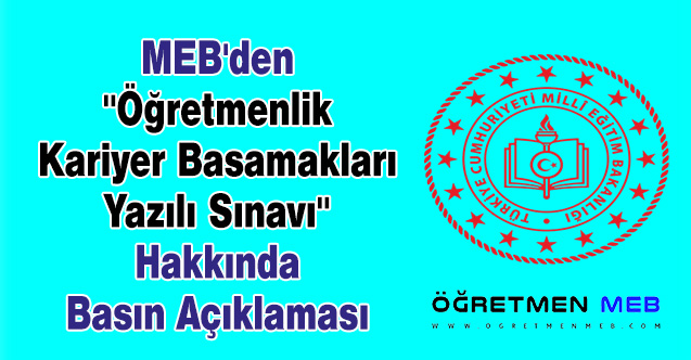 MEB'den ''Öğretmenlik Kariyer Basamakları Yazılı Sınavı'' Hakkında Basın Açıklaması