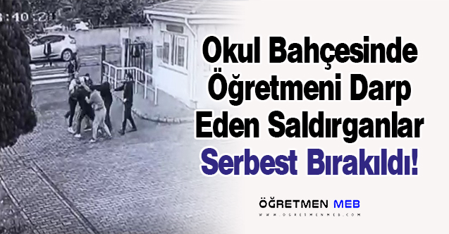 Samsun'da Okul Bahçesinde Öğretmene Saldıranlar Serbest Bırakıldı