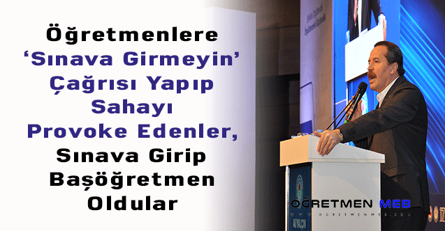 Ali Yalçın: ''Öğretmenlere ‘Sınava Girmeyin’ Çağrısı Yapıp Sahayı Provoke Edenler, Sınava Girip Başöğretmen Oldular''