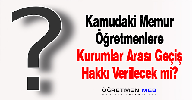 Kamudaki Memur Öğretmenlerle İlgili Resmi Yazı