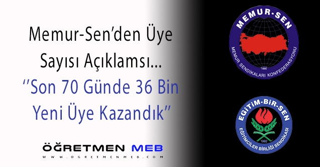 Memur-Sen, Son 2,5 Ayda 36 Bin Üye Kazandı