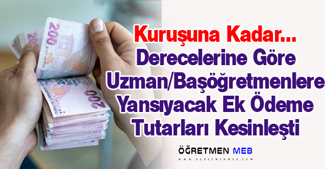 2023'te Uzman/Başöğretmenlere Verilecek Ek Ödeme Açıklandı