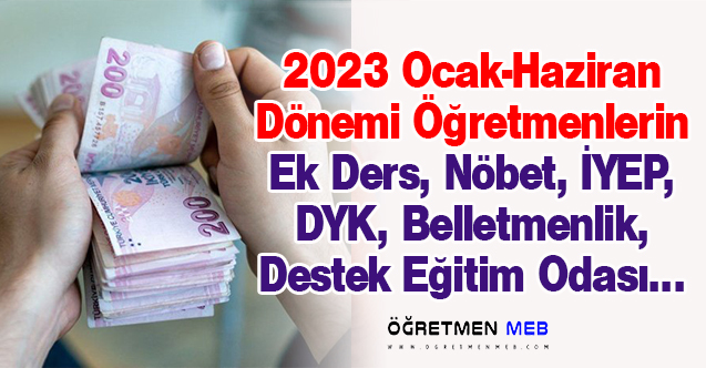 %25 Zam ile Öğretmenlerin Ek Ders, DYK, Nöbet, Destek Eğitim Odası ve Egzersiz Ücretleri Belli Oldu