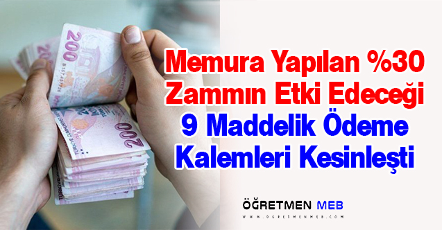 9 Başlıkta Memur Zammının Etkilyeceği Ödeme Kalemleri Belli Oldu