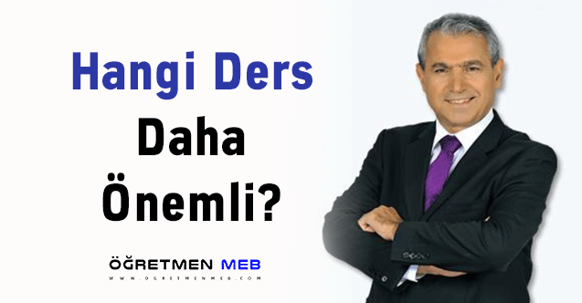 Hangi Ders Daha Önemli?