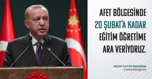 AFET BÖLGESİNDEKİ İLLERDE EĞİTİME 20 ŞUBAT'A KADAR ARA VERİLDİ