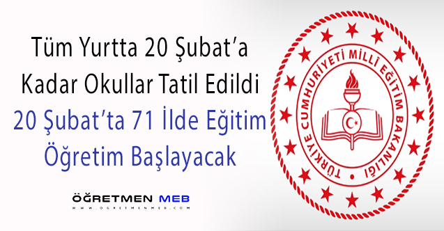 Yurt Genelinde Okulların Açılışı 20 Şubat'a Ertelendi