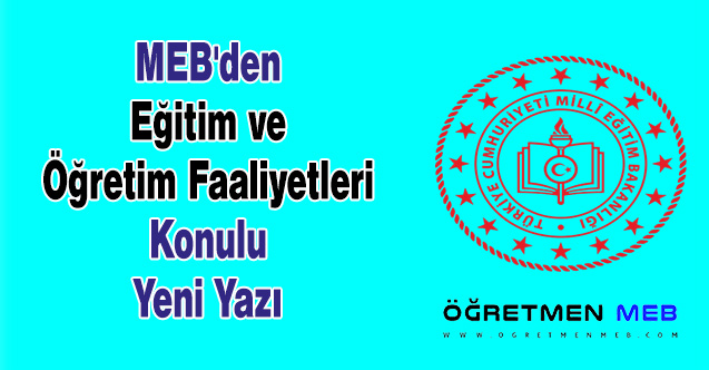 MEB'den ''Eğitim ve Öğretim Faaliyetleri'' Konulu Yeni Yazı