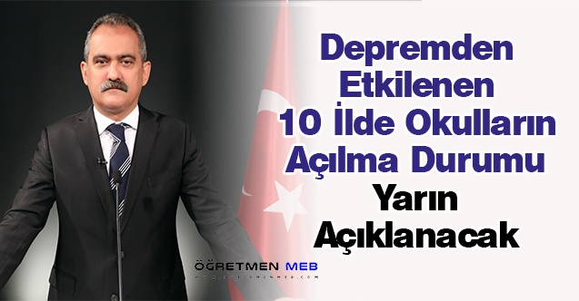 Depremden Etkilenen 10 İlde Okulların Açılma Durumu Yarın Açıklanacak