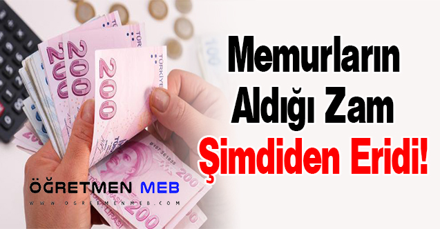 Memurların Aldığı Zam Şimdiden Eridi!