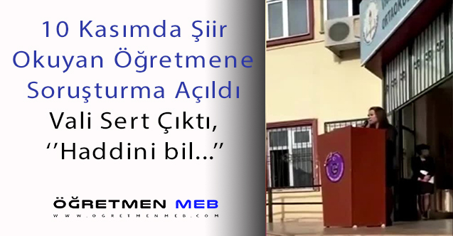 10 Kasım'da Öğretmenin Okuduğu Şiirle İlgili Soruşturma Başlatıldı