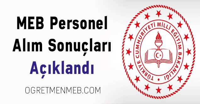 MEB Personel Alım Sonuçları Açıklandı