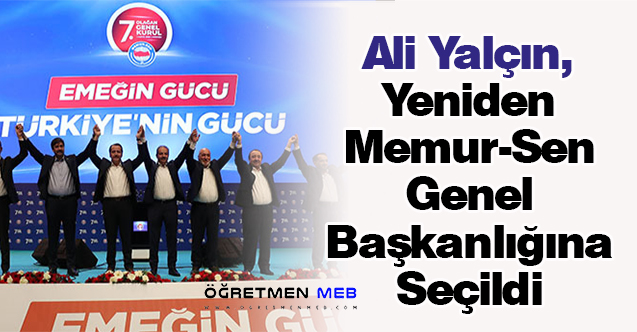 Ali Yalçın, Yeniden Memur-Sen Genel Başkanlığına Seçildi