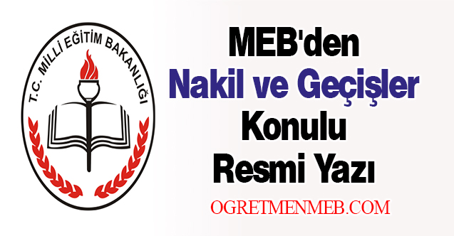 MEB'den ''Nakil ve Geçişler'' Konulu Resmi Yazı