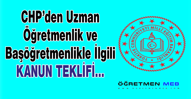 CHP'den Kanun Teklifi: ''Öğretmenlikte Kariyer Basamakları Kaldırılsın''