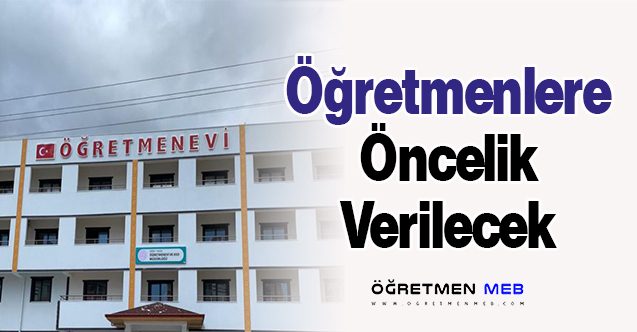 Öğretmenlere Öncelik Verilecek