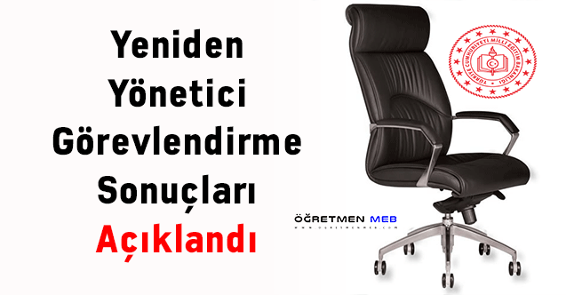 Yeniden Yönetici Görevlendirme Sonuçları Açıklandı