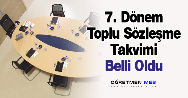 7. Dönem Toplu Sözleşme Takvimi Belli Oldu