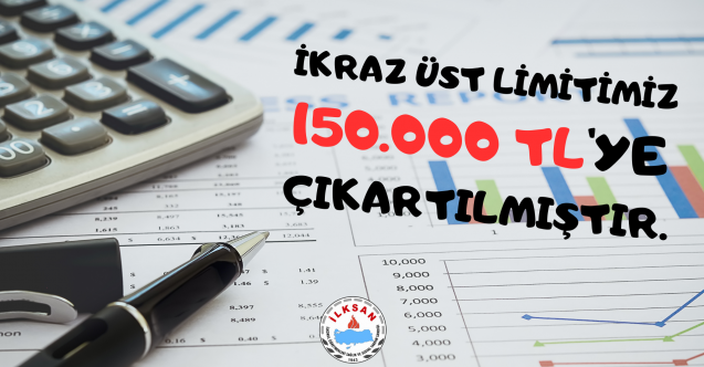 İLKSAN İkraz Üst Limiti 150 Bin TL Oldu